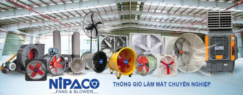 Giới thiệu 3 Sản phẩm Quạt công nghiệp NIPACO