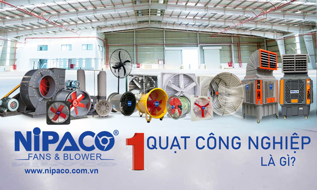 Quạt công nghiệp là gì?