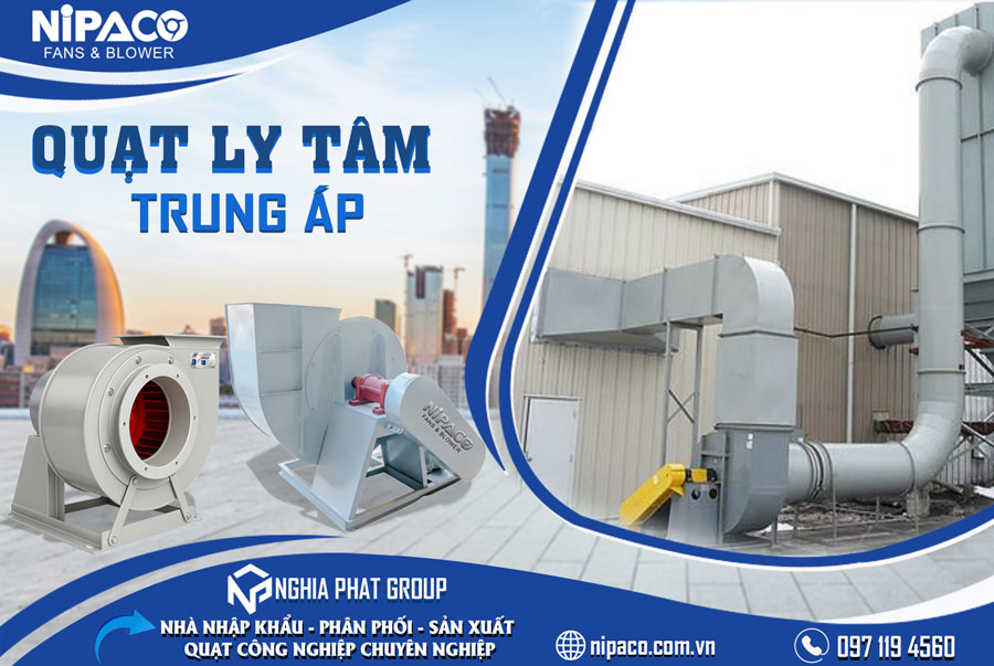 Quạt ly tâm trung áp Nipaco