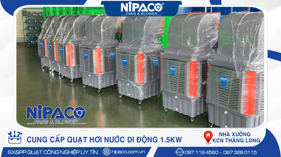 Cung cấp 40 Quạt hơi nước di động Nipaco 1.5KW tại KCN Thăng Long - Hà Nội 5 Phân phối Quạt hơi nước Nipaco chính hãng, giá tốt